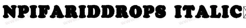 NPIFaridDrops Italic字体转换